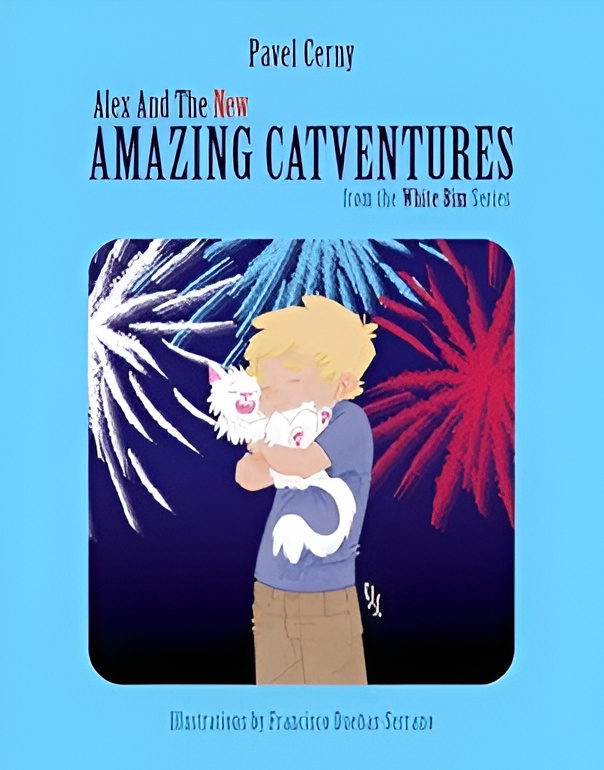 (A). ALEX AND THE NEW AMAZING CATVENTURES (A WHITE BIM SERIES Book 2)