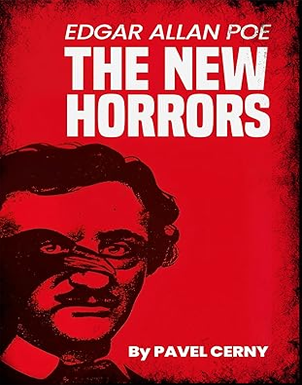 (F). THE NEW HORRORS: Edgar Allan Poe